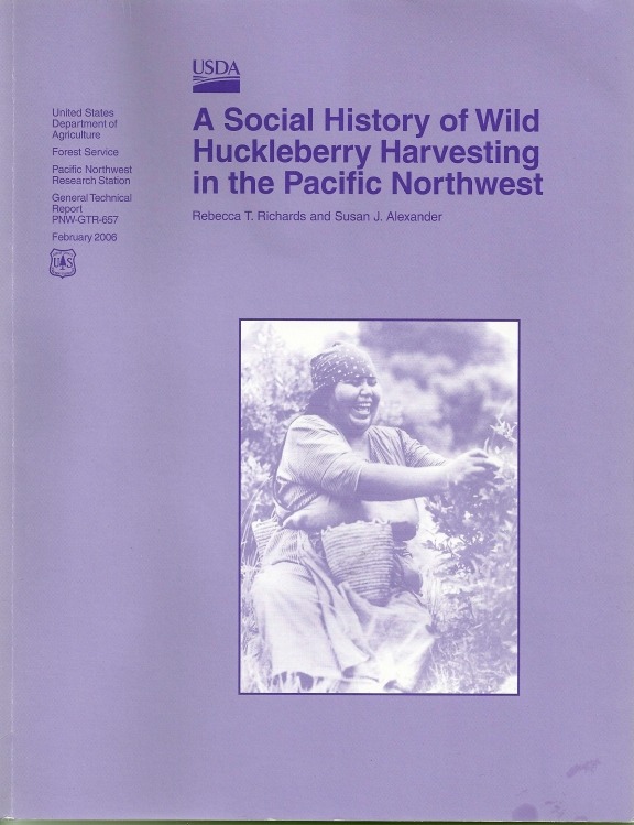 A Social History of Wild Huckleberry Harvesting in the Pacific Northwest Cover of a book about wild huckleberry harvesting in the Pacific Northwest.