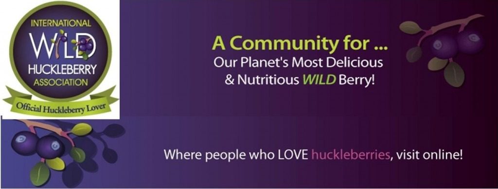 International Wild Huckleberry Association promotional banner.